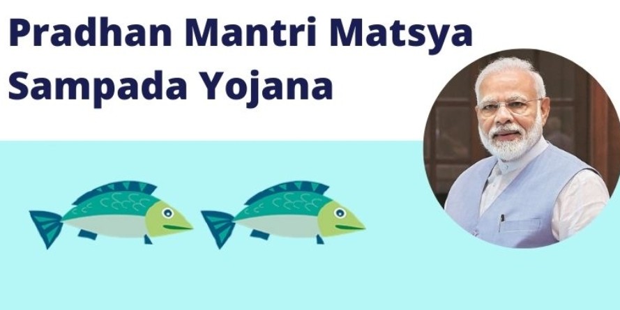 प्रधानमंत्री मत्स्य सम्पदा योजना | Pradhan Mantri Matsya Sampada Yojana